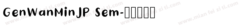 GenWanMinJP Sem字体转换